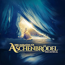 Drei Haseln&uuml;sse f&uuml;r Aschenbr&ouml;del &ndash; Das Musical